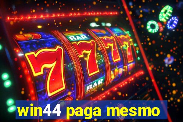 win44 paga mesmo